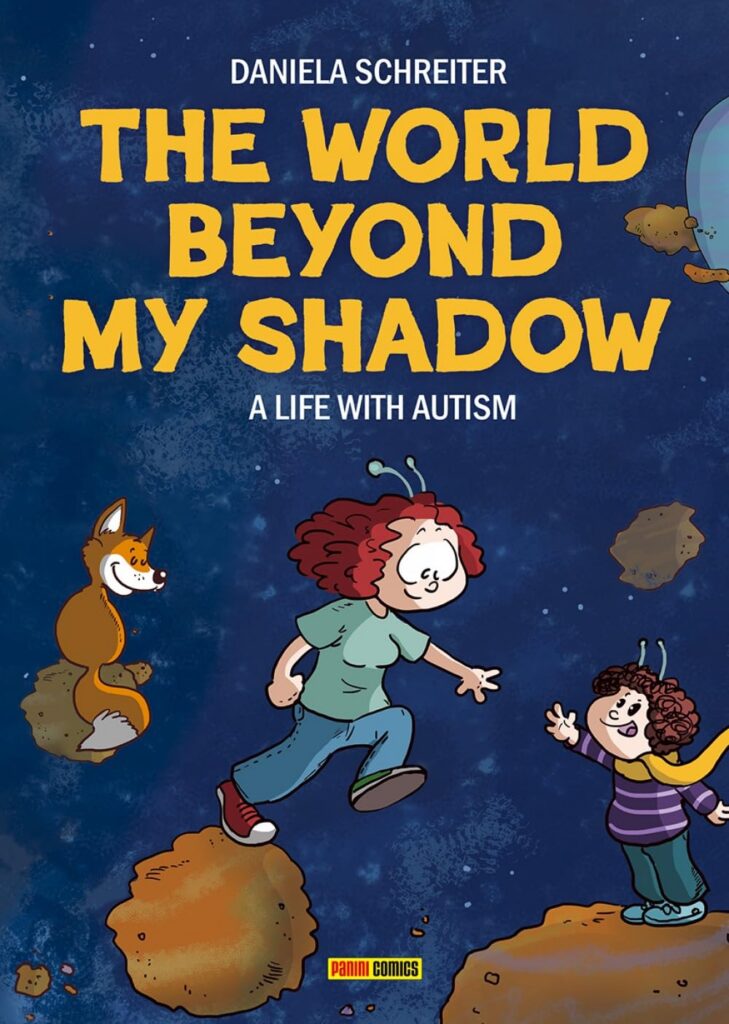 The World Beyond My Shadow
Author: Daniela Schreiter
Publisher: Panini Comics
ISBN-13: 978-1804912249