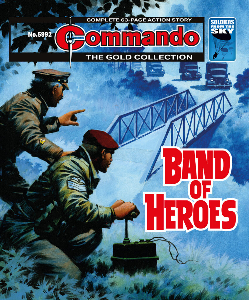 Commando 5992 (Gold): Band of Heroes Story: R A Montague | Internal Art: Fleming | Cover Art: Ian Kennedy First published 1977 as No.1109