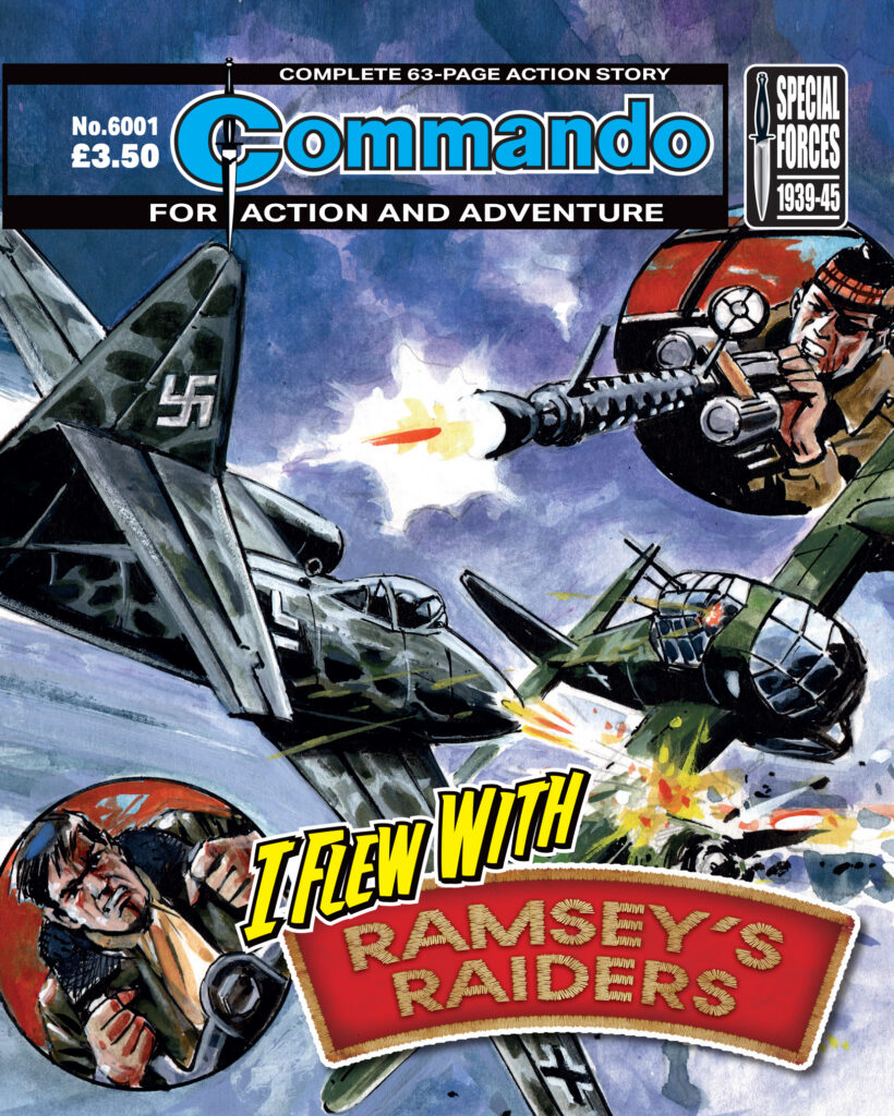 Commando 6001 (For Action and Adventure): I Flew With Ramsey’s Raiders Story: Ferg Handley | Internal and Art: Carlos Pino