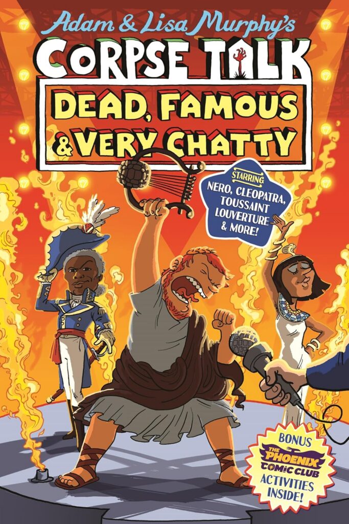Corpse Talk: Dead, Famous and Very Chatty by Adam and Lisa Murphy is published on 8th October | ISBN: 978-1788454094