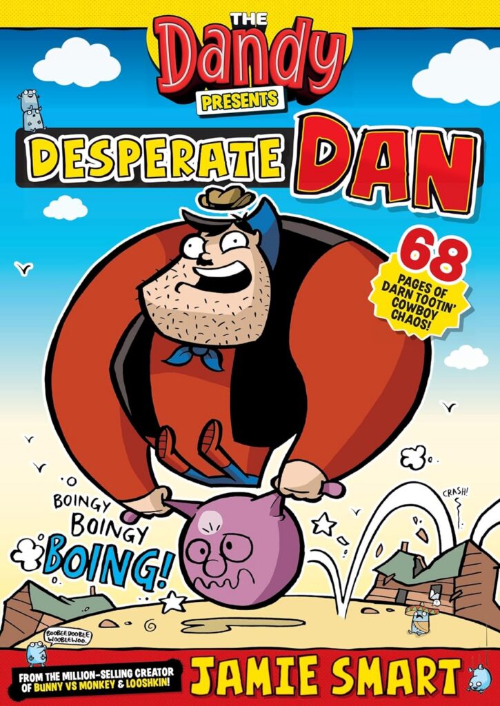 THE DANDY PRESENTS: DESPERATE DAN BY JAMIE SMART VOLUME 01
Diamond Code: SEP262093          
Price: £8.99  
On-Sale Date: July 30, 2026          
UPC / ISBN: 9781917436076