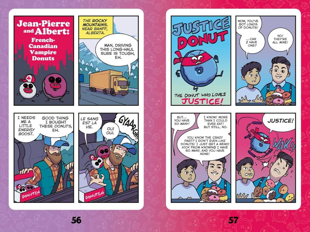 Donut Squad: Destiny of the Donuts By Neill Cameron Publisher: David Fickling Books (The Phoenix Comic Books) ISBN: 978-1788453905