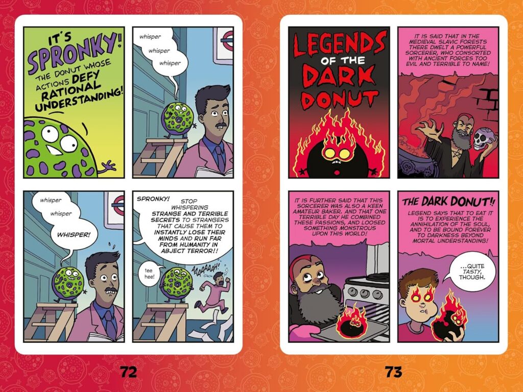 Donut Squad: Destiny of the Donuts By Neill Cameron Publisher: David Fickling Books (The Phoenix Comic Books) ISBN: 978-1788453905