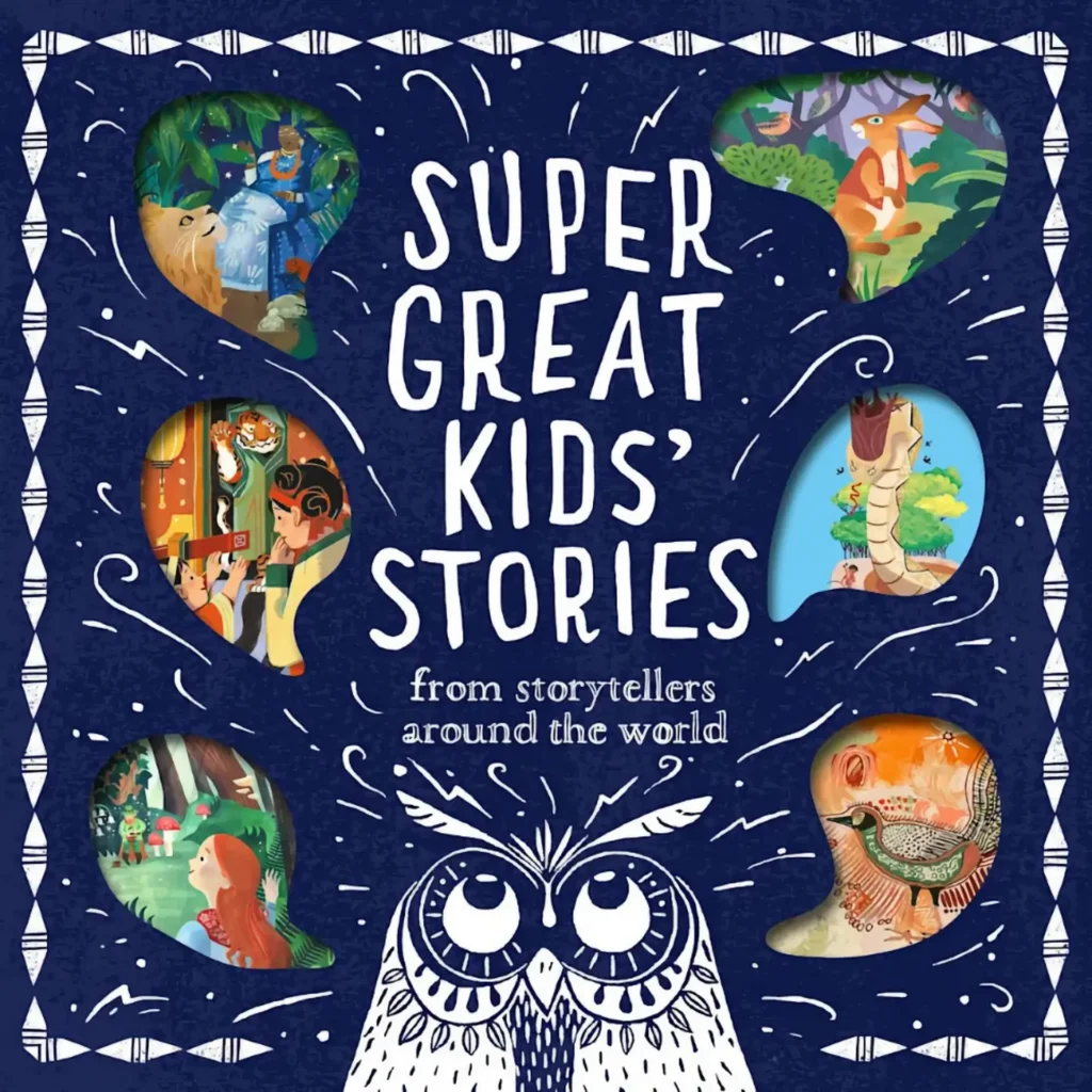 Super Great Kids' Stories: From Storytellers Around the World by Kim Normanton