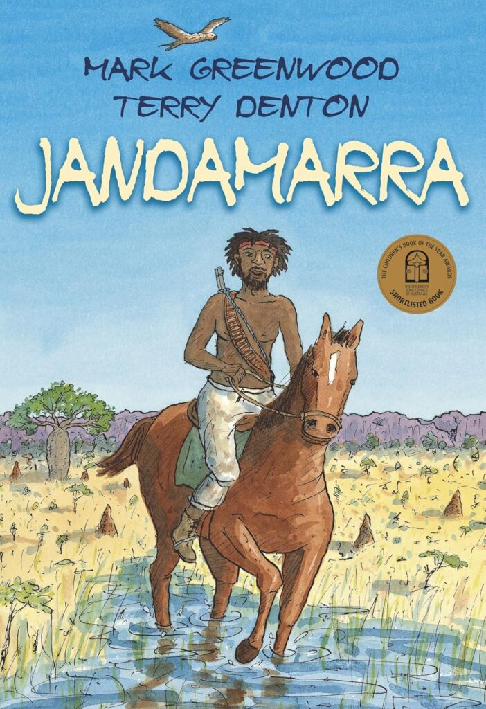 Jandamarra by Mark Greenwood, illustrated by Terry Denton