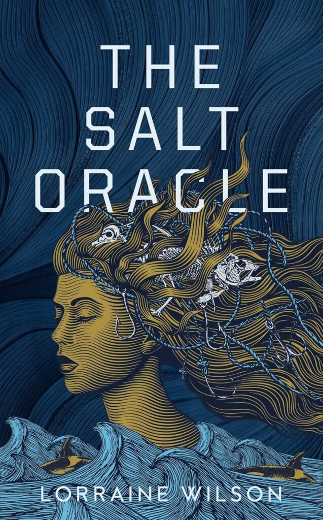 The Salt Oracle by Lorraine Wilson