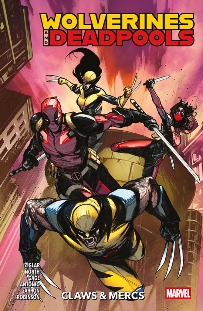 Wolverines & Deadpools Vol. 1: Claws & Mercs Writers: Cody Ziglar, Christos Gage, Ryan North Artists: Roge Antonio, Javier Garron PANINI COMICS ISBN-13: 978-1804914571
