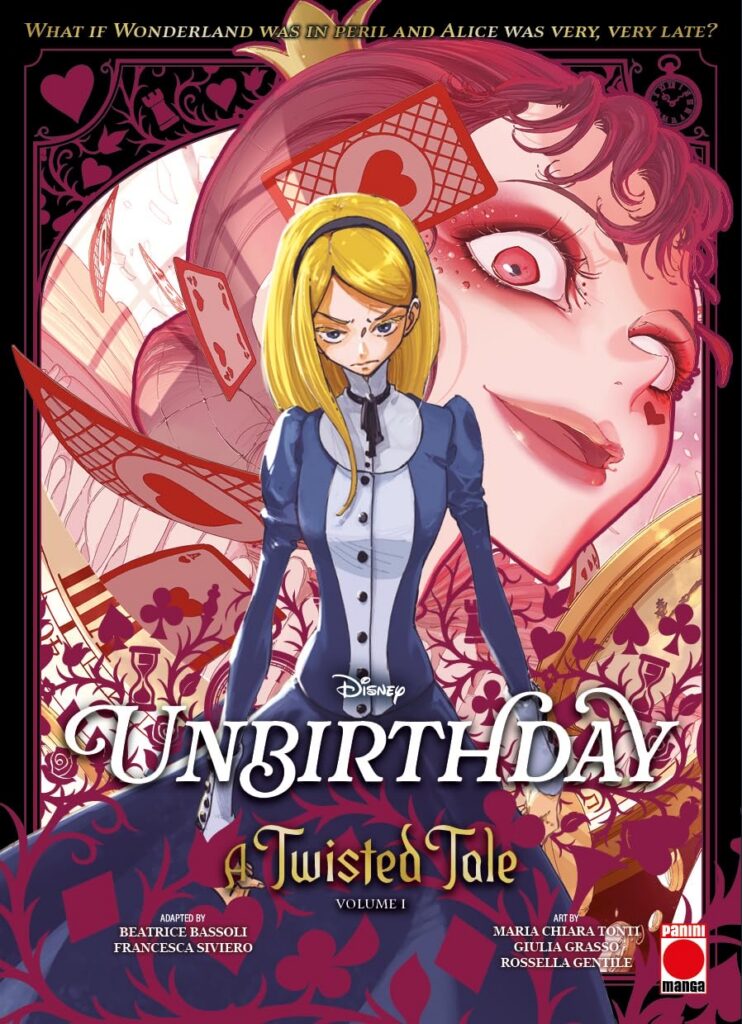 Unbirthday: A Twisted Tale Volume 1 Writers: Beatrice Bassoli, Francesca Siviero Artists: Maria Chiara Tonti, Giulia Grasso, Rossella Gentile Publisher: Panini Manga (Panini Comics) ISBN-13: 9781804914496
