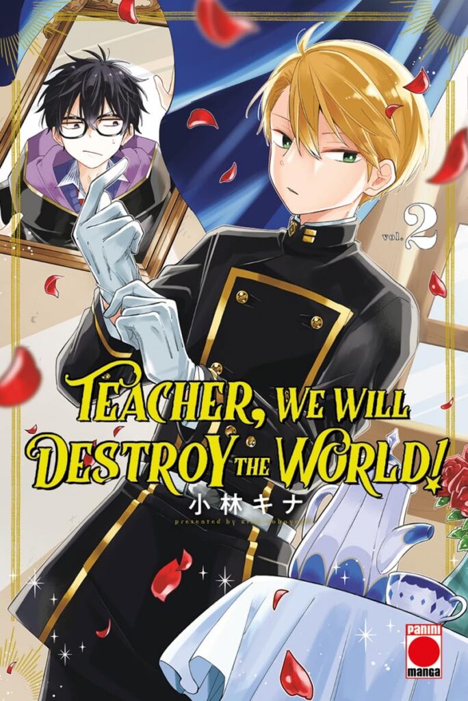 Teacher, We Will Destroy The World! Volume 2 By Kina Kobayashi Publisher: Panini Manga (Panini Comics) ISBN-13: 9781804914519