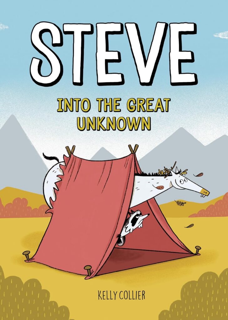 Steve, Into the Great Unknown By Kelly Collier Publisher: Kids Can Press (Hachette Book Group USA) ISBN-13: 978-1525314537