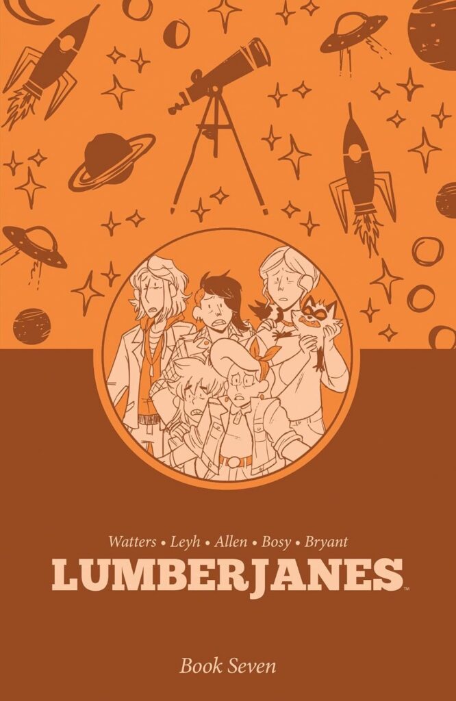 Lumberjanes Book Seven Writers: Shannon Watters, Kat Leyh | Artist: ND Stevenson Publisher: BOOM! Box (Penguin Random House Group) ISBN-13: 979-8892158909