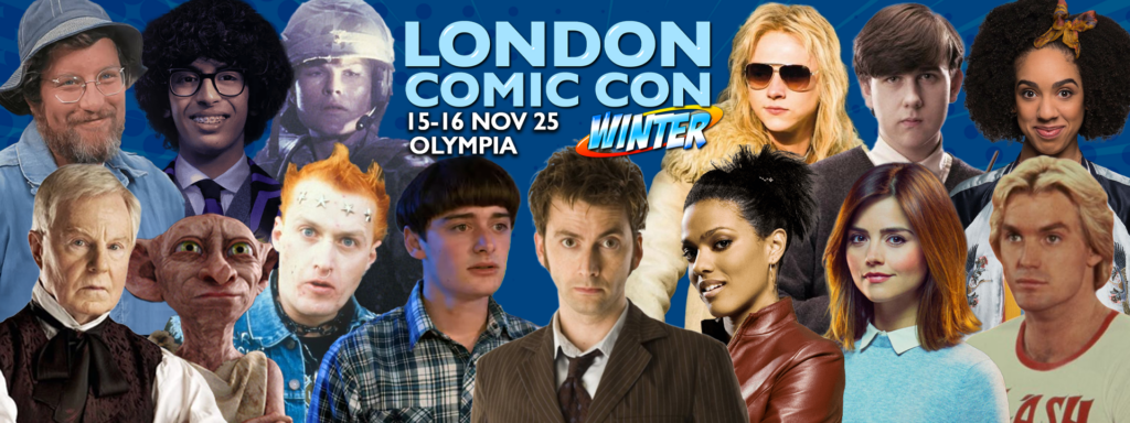 London Comic Con 2026
15th - 16th November 2026
Olympia London
Web: londoncomicconwinter.com