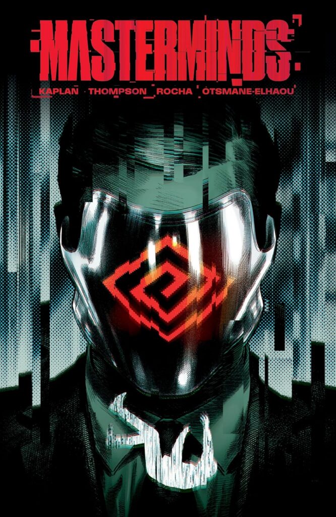 Masterminds
Author: Zack Kaplan, Stephen Thompson & Thiago Rocha
Publisher: Dark Horse (Penguin Random House Group)
ISBN-13: 978-1506752594