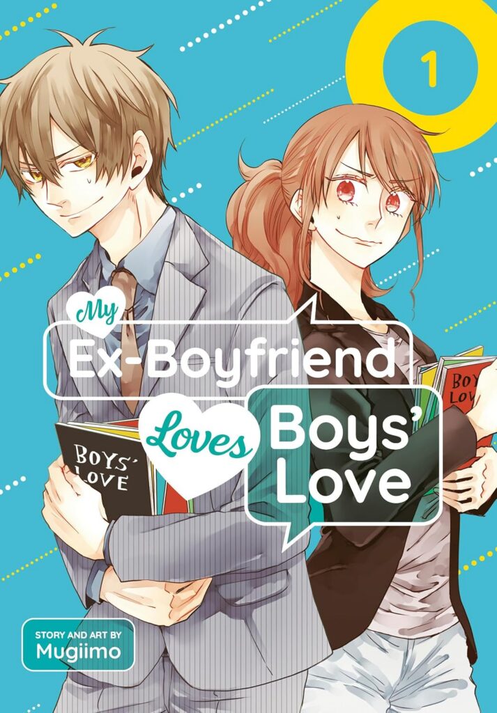 My Ex-Boyfriend Loves Boys' Love 01
Author: MUGIIMO
Publisher: SQUARE ENIX MANGA (Penguin Random House Group)
ISBN-13: 979-8899100475
