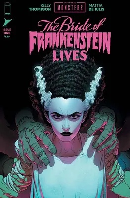 Universal Monsters: The Bride Of Frankenstein Lives #1 (Cover A Mattia De Iulis)