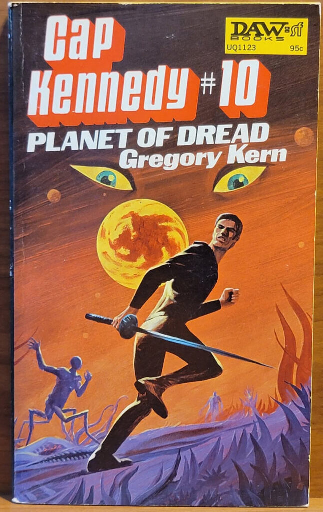 Cap Kennedy #10 Planet of Dread
DAW, July 1974, cover & frontis Jack Gaughan