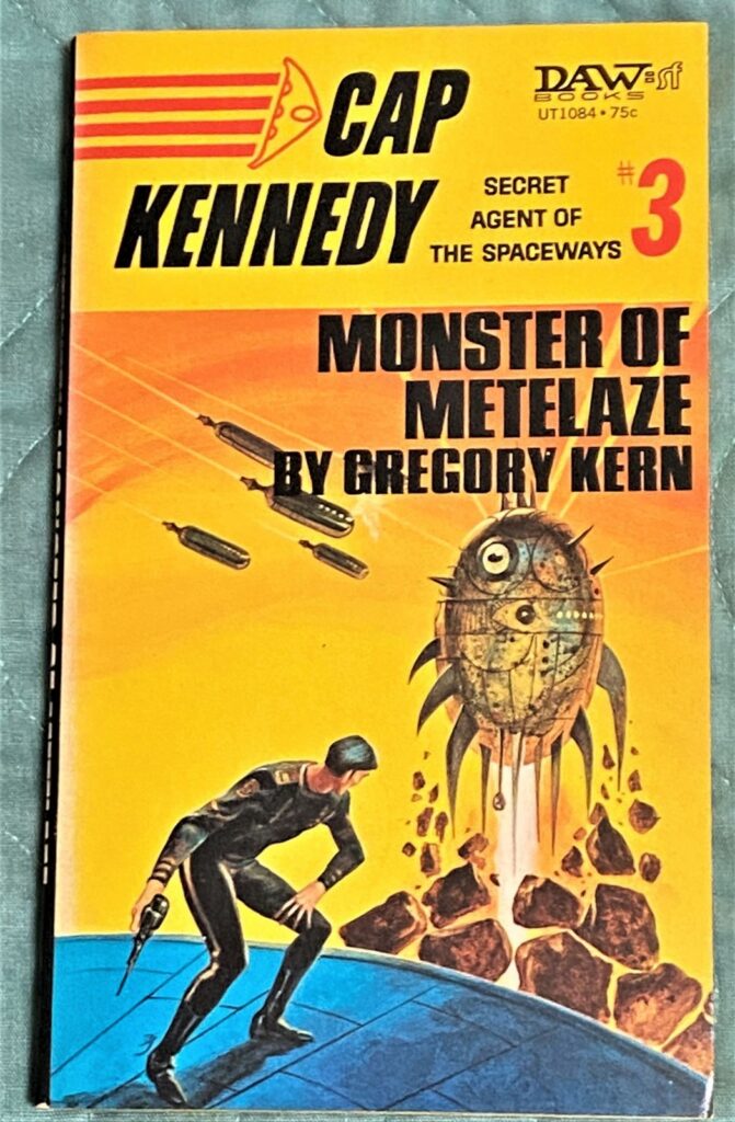 Cap Kennedy #3 Monster Of Metelaze
DAW November 1973, cover & frontis Jack Gaughan