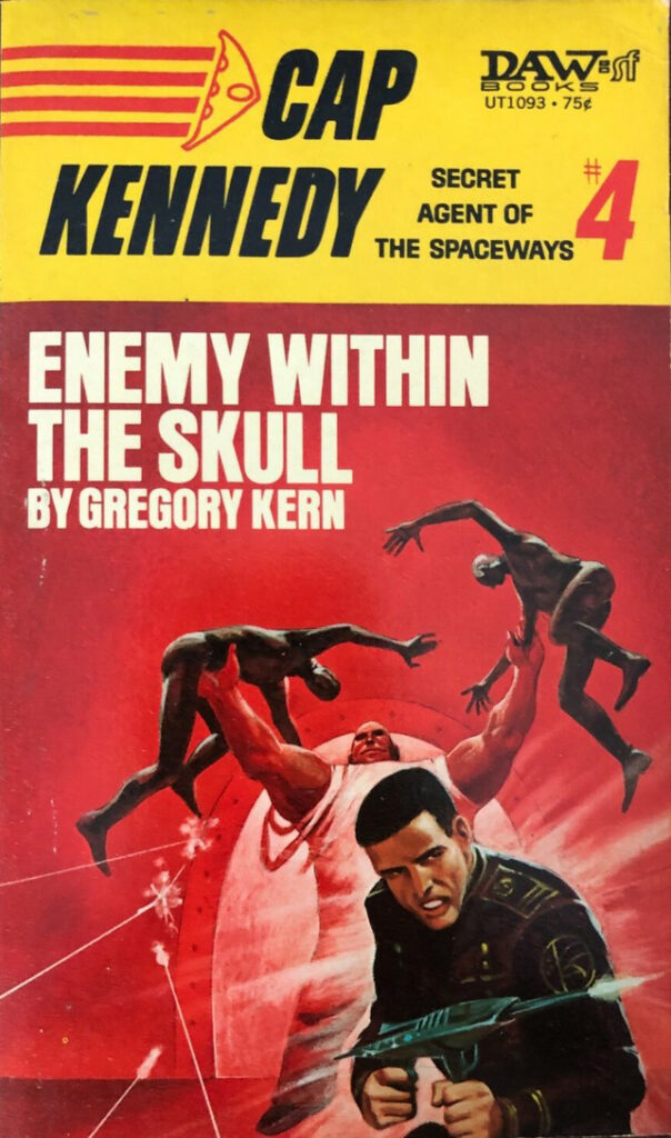 Cap Kennedy #4 Enemy Within The Skull
DAW, January 1974, cover & frontis Jack Gaughan