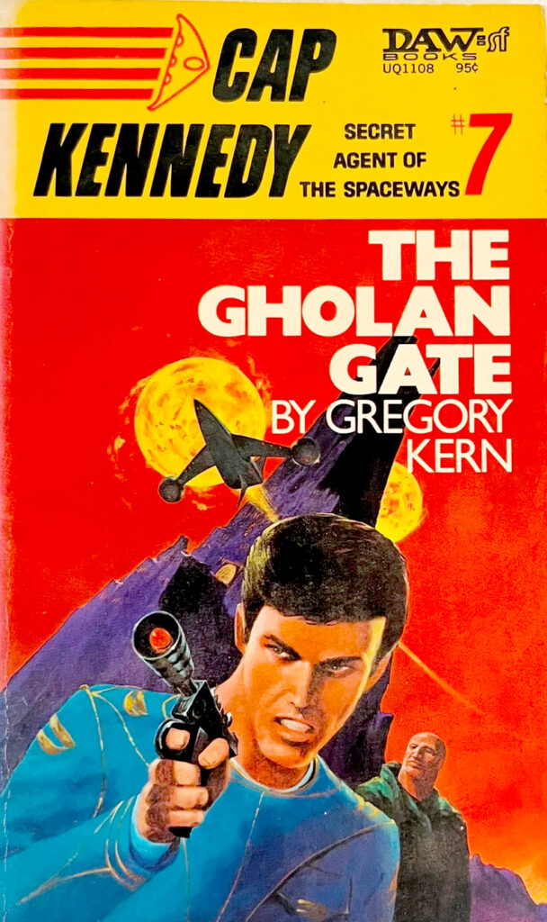 Cap Kennedy #7 The Gholan Gate (Tubb Original Novel)
DAW, April 1974, cover & frontis Jack Gaughan