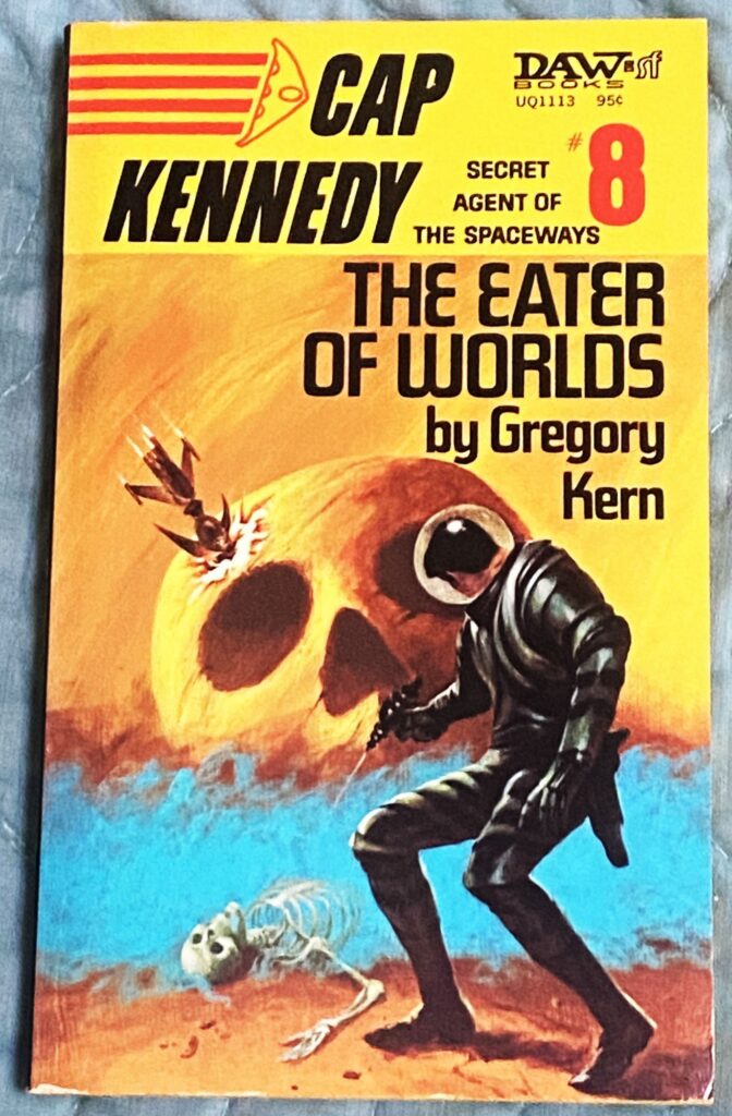 Cap Kennedy #8 The Eater of Worlds
DAW, May 1974, cover & frontis Jack Gaughan