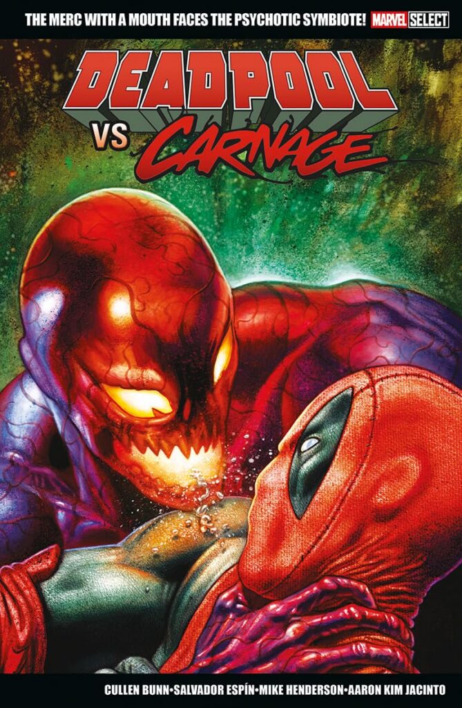 Marvel Select: Deadpool Vs. Carnage TPB
Writer: Cullen Bunn Artist: Salvador Espin & Mike Henderson
Price (£): £10.99
On Sale: 16th December 2026
Diamond Order Code: OCT262029
UPC / ISBN: 9781804913765