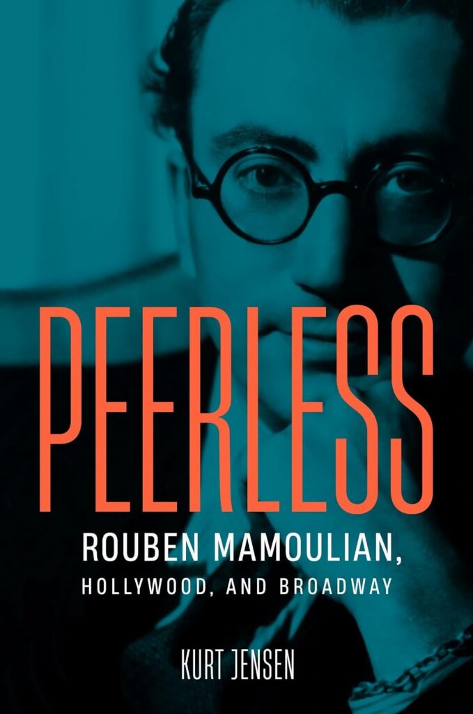 Peerless: Rouben Mamoulian, Hollywood, and Broadway (Wisconsin Film Studies) by Kurt Jensen