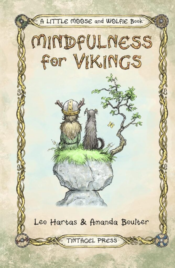 Mindfulness for Vikings: Inspirational quotes and pictures encouraging a happy stress free life for adults and kids
