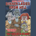 Dinner Ladies from Hell by David Leach