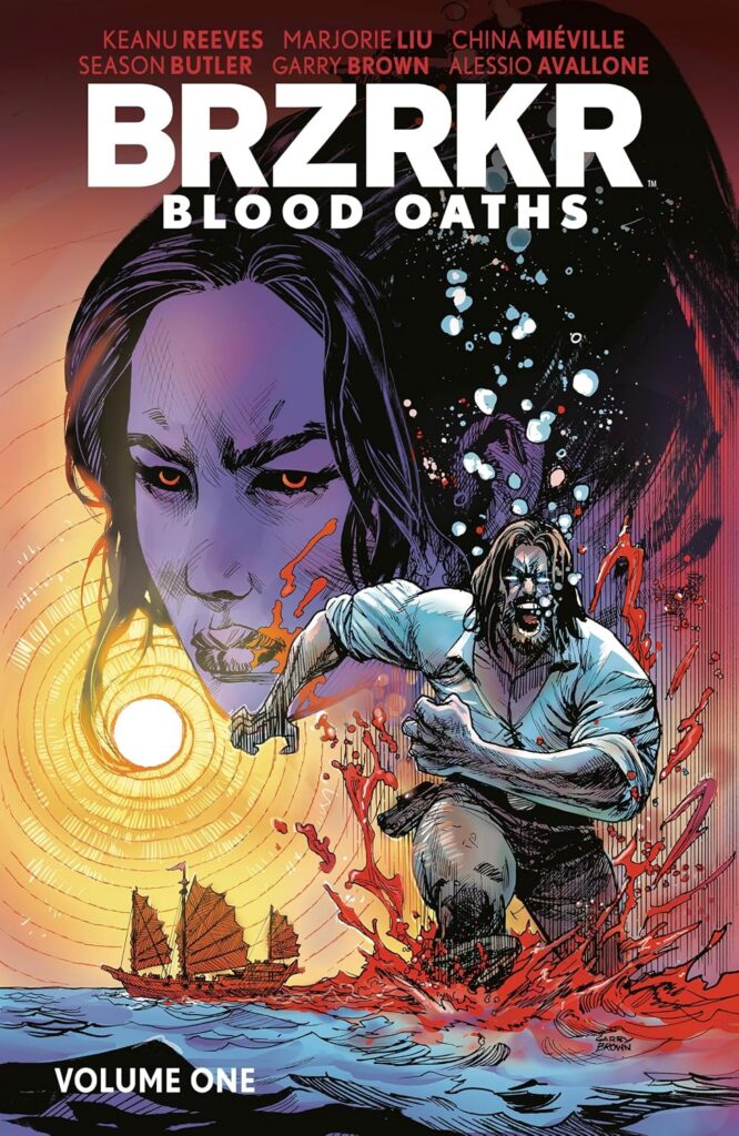BRZRKR: Blood Oaths Vol. 1 By Keanu Reeves, China Mieville (Writers ) Marjorie Liu (Artist) Publisher: BOOM! Studios ISBN: 9798217383634