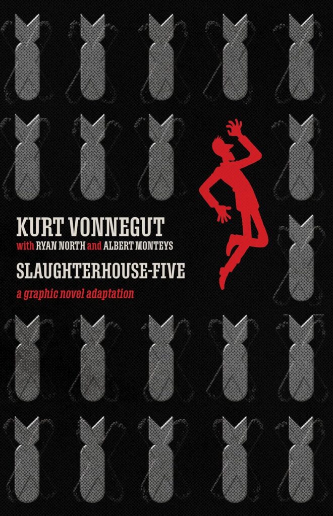 Slaughterhouse-Five Deluxe Edition
By Kurt Vonnegut, Ryan North & Albert Monteys
Publisher: Archaia
ISBN: 9798217383849