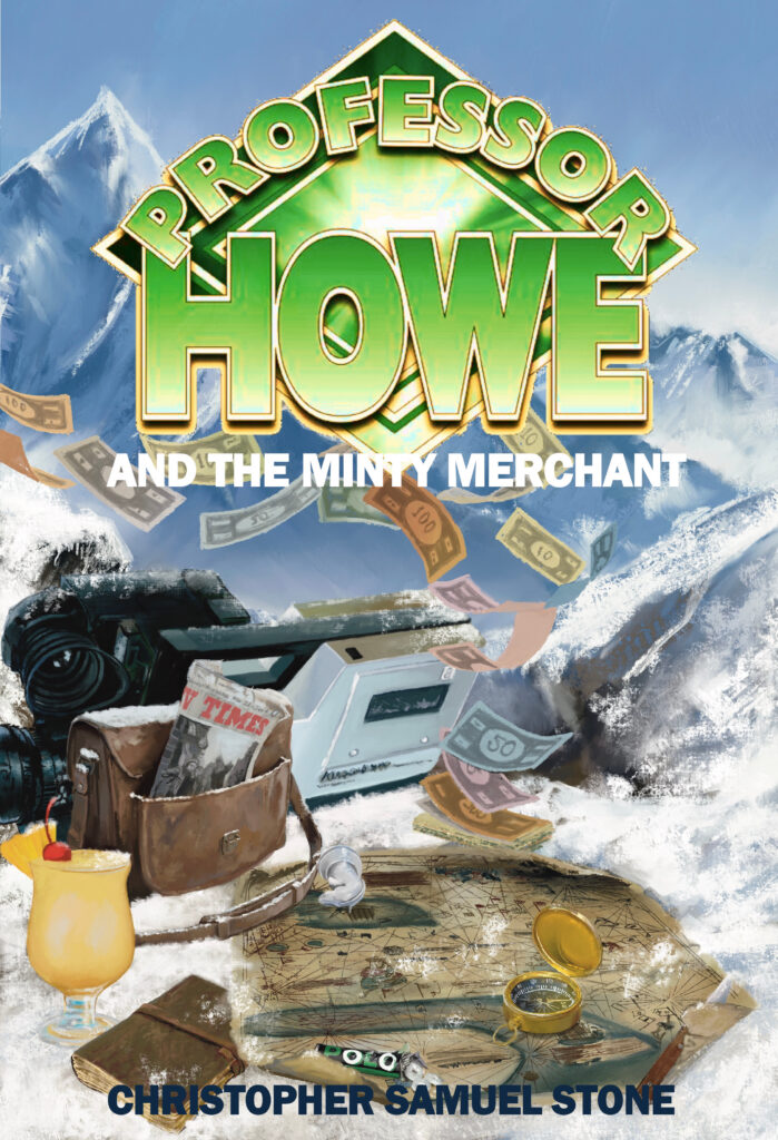 Professor Howe and the Minty Merchant by Christopher Samuel Stone
