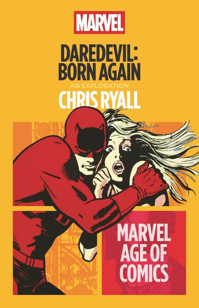 Daredevil: Born Again by Chris Ryall (Marvel Age of Comics, Bloomsbury Academic, 2025)