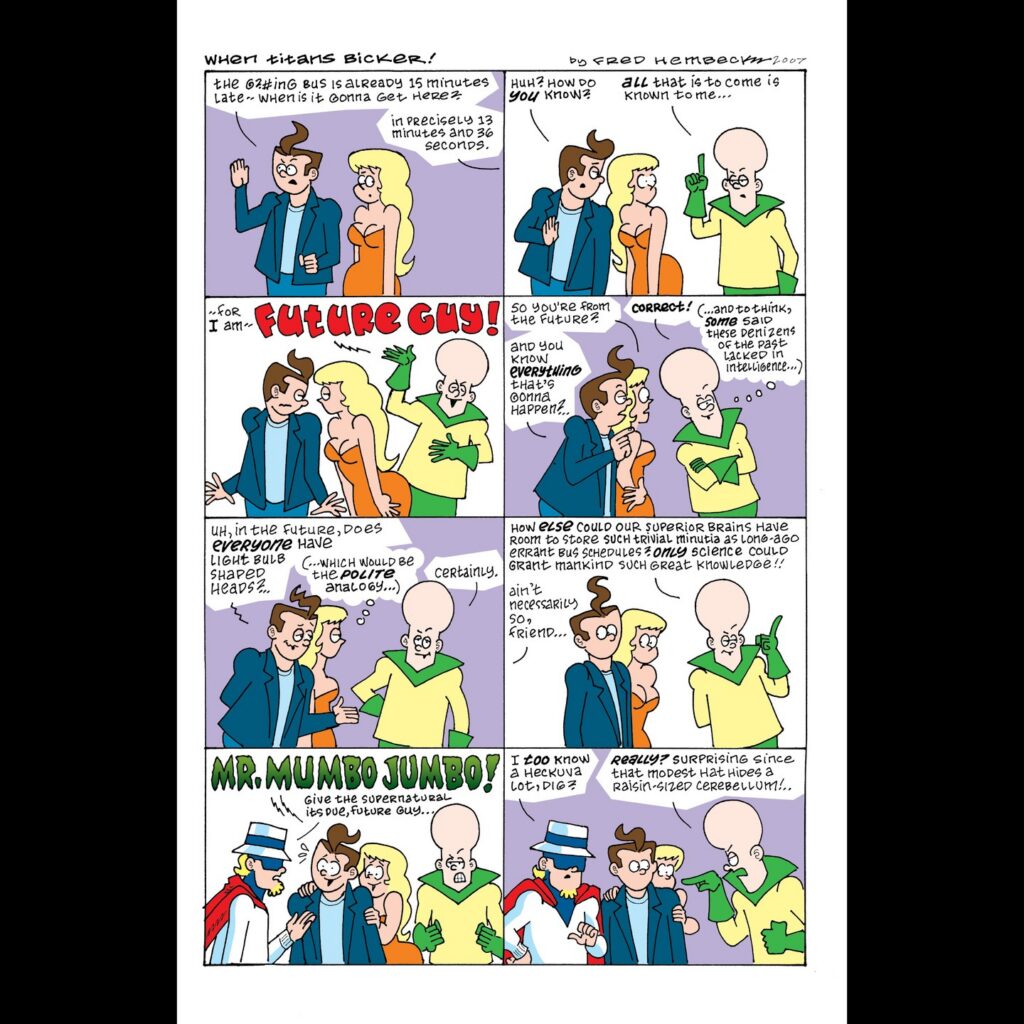 "I love Fred Hembeck's original character Mr. Mumbo Jumbo, so I was thrilled to be able to include a previously unpublished short tale of the character in Orphan Works.," says Bill Anderson. "As an added bonus, Fred also contributed a couple 'Tales of Hembeck' strips."