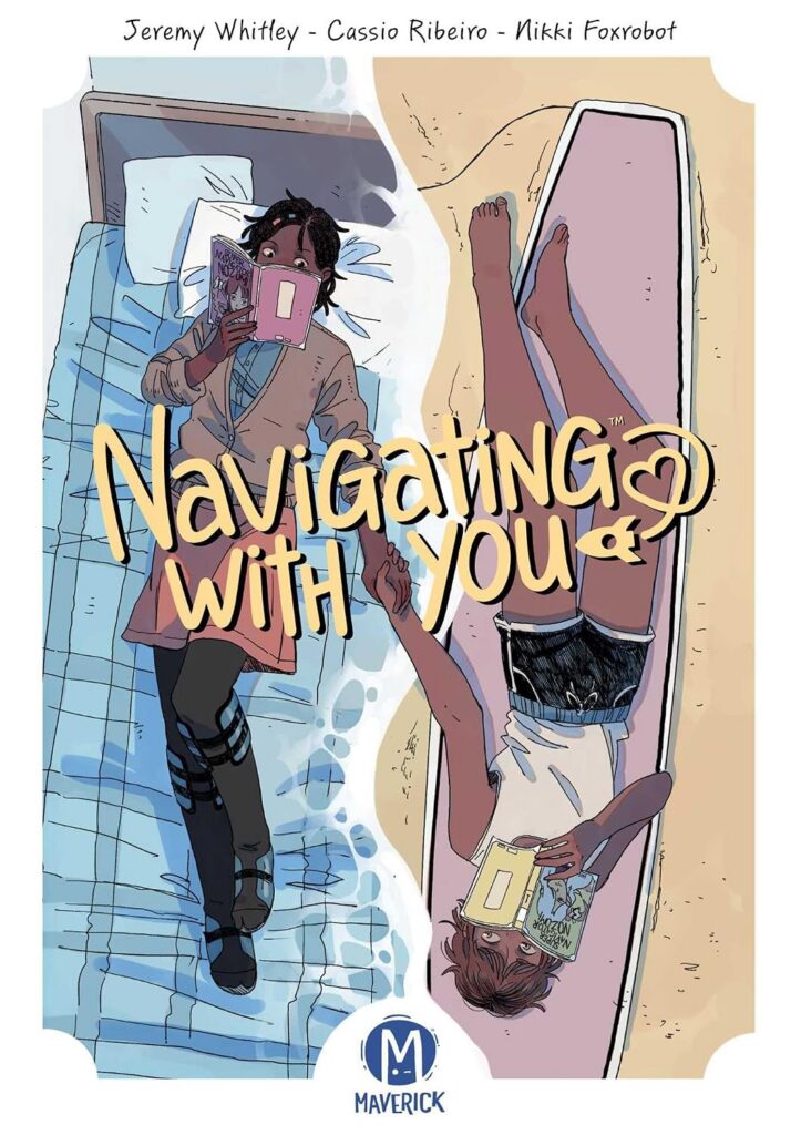Navigating With You Volume 1
By Jeremy Whitley, Jeremy & Cassio Ribeiro
Publisher Imprint: Maverik
On Sale 13th October 202
ISBN: 978-1545835852