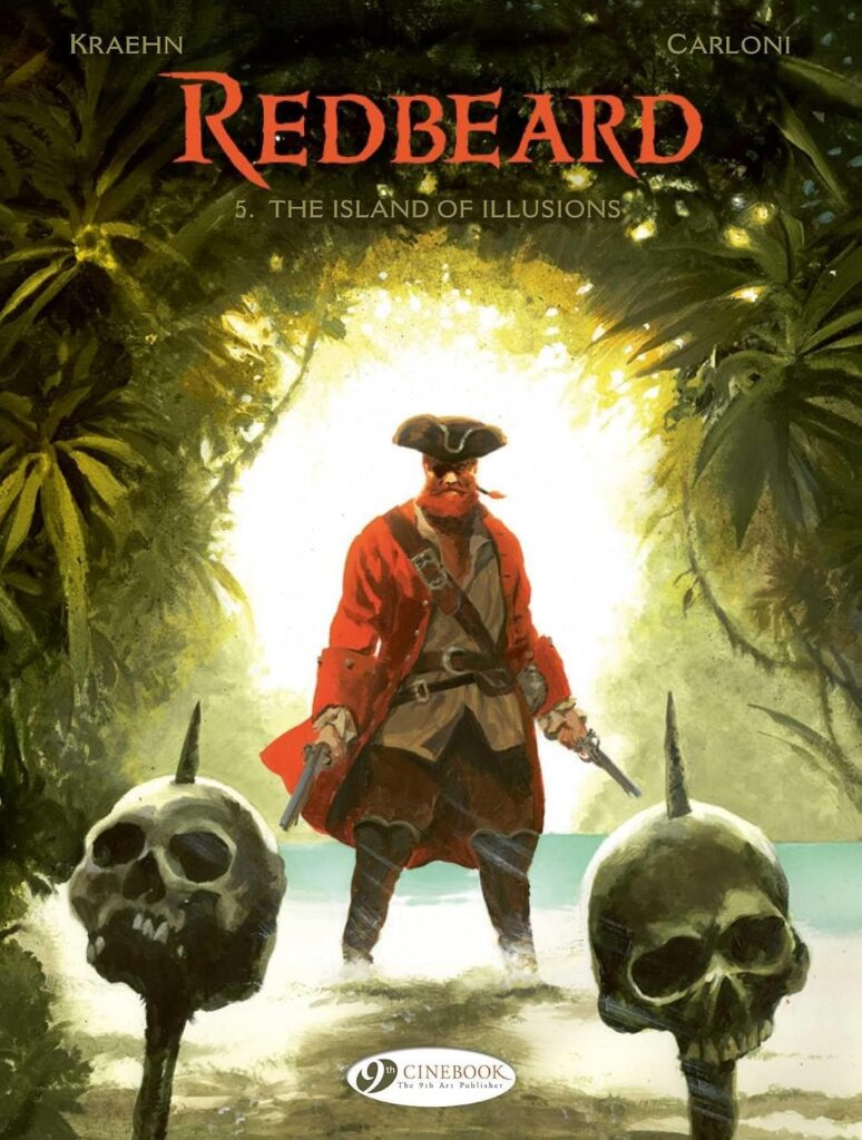 Redbeard Volume 5: The Island of Illusions
Author: Jean-Charles Kraehn, Stefano Carloni
Publisher: Cinebook
On Sale 13th October 2026
ISBN: 978-1800441972