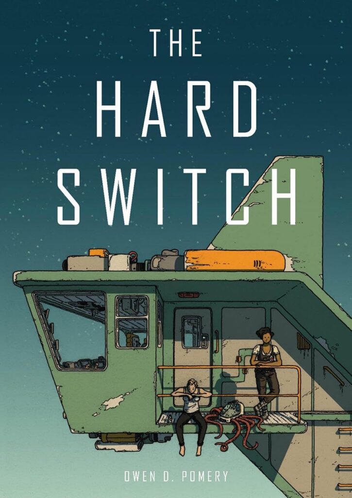 The Hard Switch by Owen D. Pomery